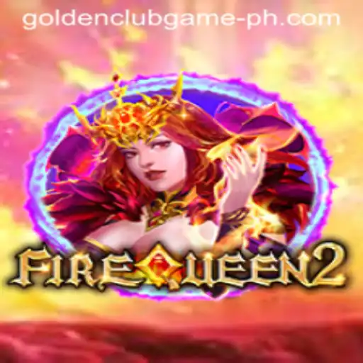 Discover FireQueen2: The Enthralling Golden Club Game