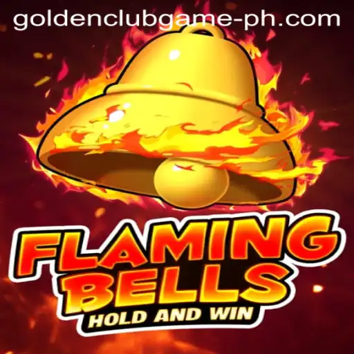 Discover Flaming Bells: The Golden Club Game Revolutionizing The Scene