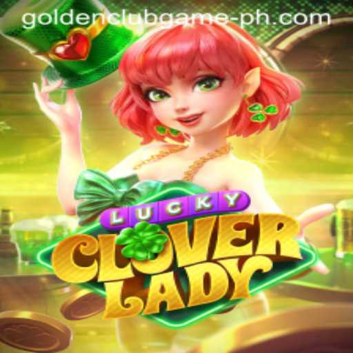 Exploring the Enchanting World of LuckyCloverLady: A Golden Club Game