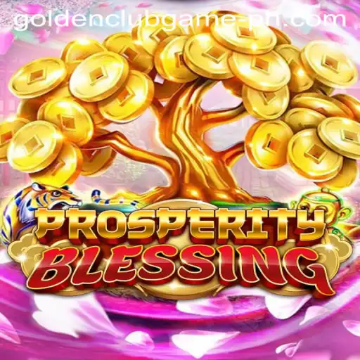 Discover the Thrills of ProsperityBlessing: A Golden Club Game